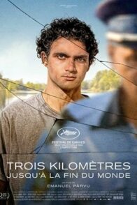 Trois kilomètres jusqu’à la fin du monde (Cannes 2024)