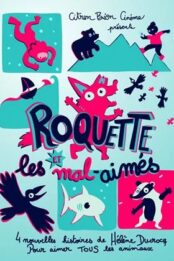 Roquette et les Mal-Aimés