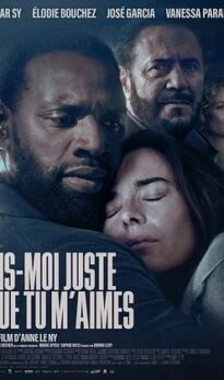 Dis-moi juste que tu m’aimes