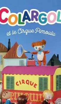 Colargol et le Cirque Pimoulu