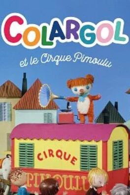 Colargol et le Cirque Pimoulu