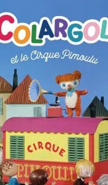 Colargol et le Cirque Pimoulu
