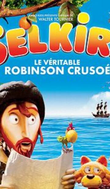 Selkirk, le véritable Robinson Crusoé (2013)