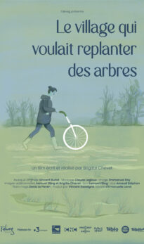 Le Village qui voulait replanter des arbres + rencontre