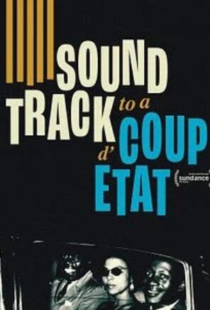 Soundtrack to a Coup d’État