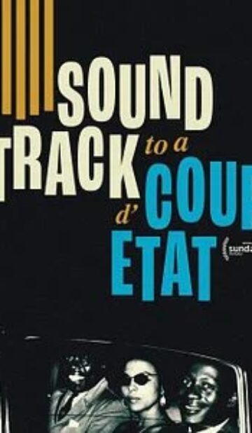 Soundtrack to a Coup d’État