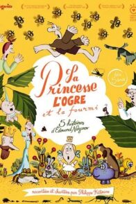 La Princesse, l&rsquo;ogre et la fourmi