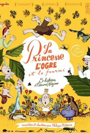 La Princesse, l&rsquo;ogre et la fourmi
