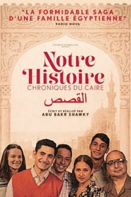Notre histoire – Chroniques du Caire