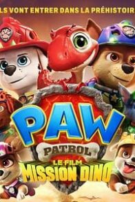 La Pat&rsquo; Patrouille : Le film mission Dino