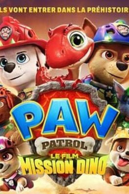 La Pat&rsquo; Patrouille : Le film mission Dino