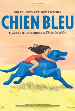 Chien bleu et autres belles histoires de l&rsquo;école des loisirs