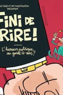 Fini de rire ! L&rsquo;humour politique au garde-à-vous ?