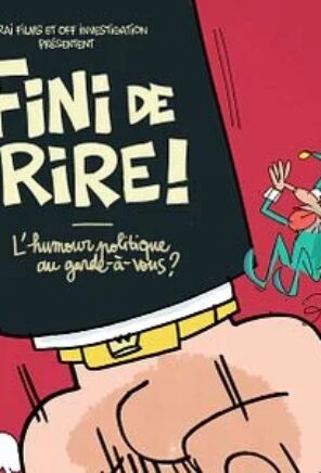 Affiche Fini de rire ! L’humour politique au garde-à-vous ?